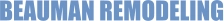 BEAUMAN REMODELING